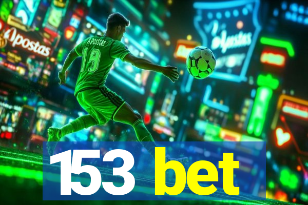 153 bet